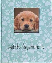 Bok | Mitt härliga hundliv